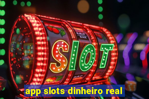 app slots dinheiro real